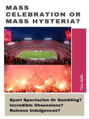 cover image of Mass Celebration Or Mass Hysteria?